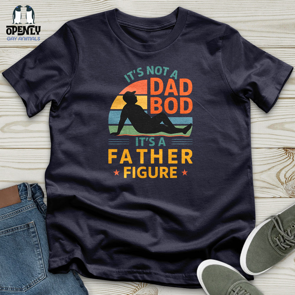 It's Not a Dad Bob, It's a Father Figure Unisex T-Shirt