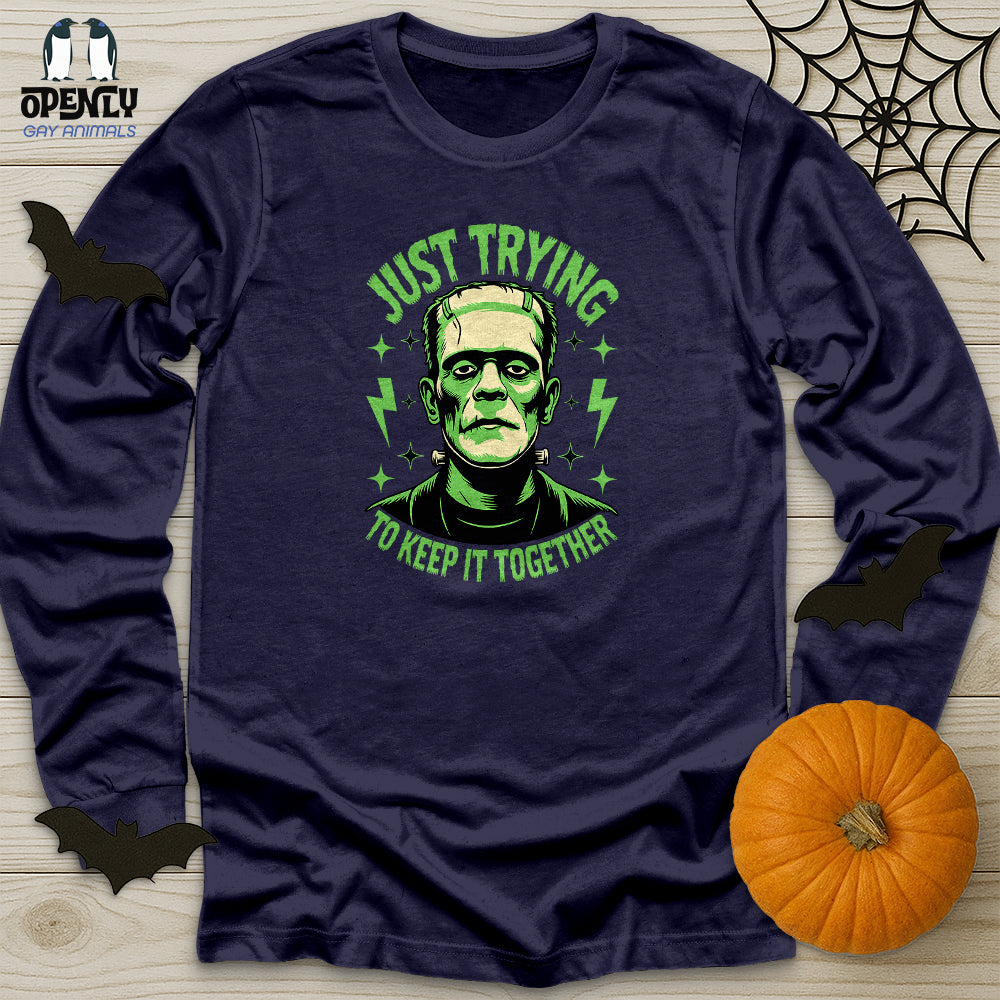 Just Trying To Keep It Together Unisex Long Sleeve Tee
