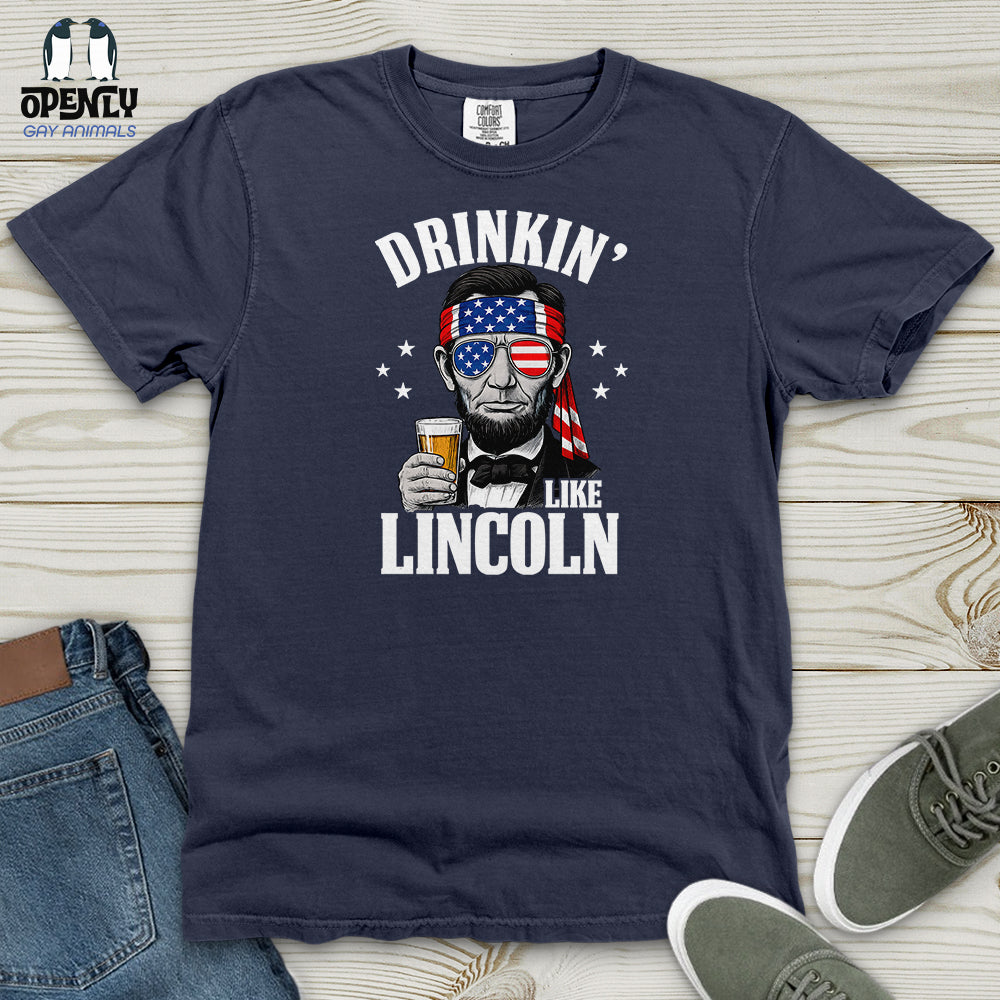Drinkin' Like Lincoln Heavy Cotton Comfort Colors Tee