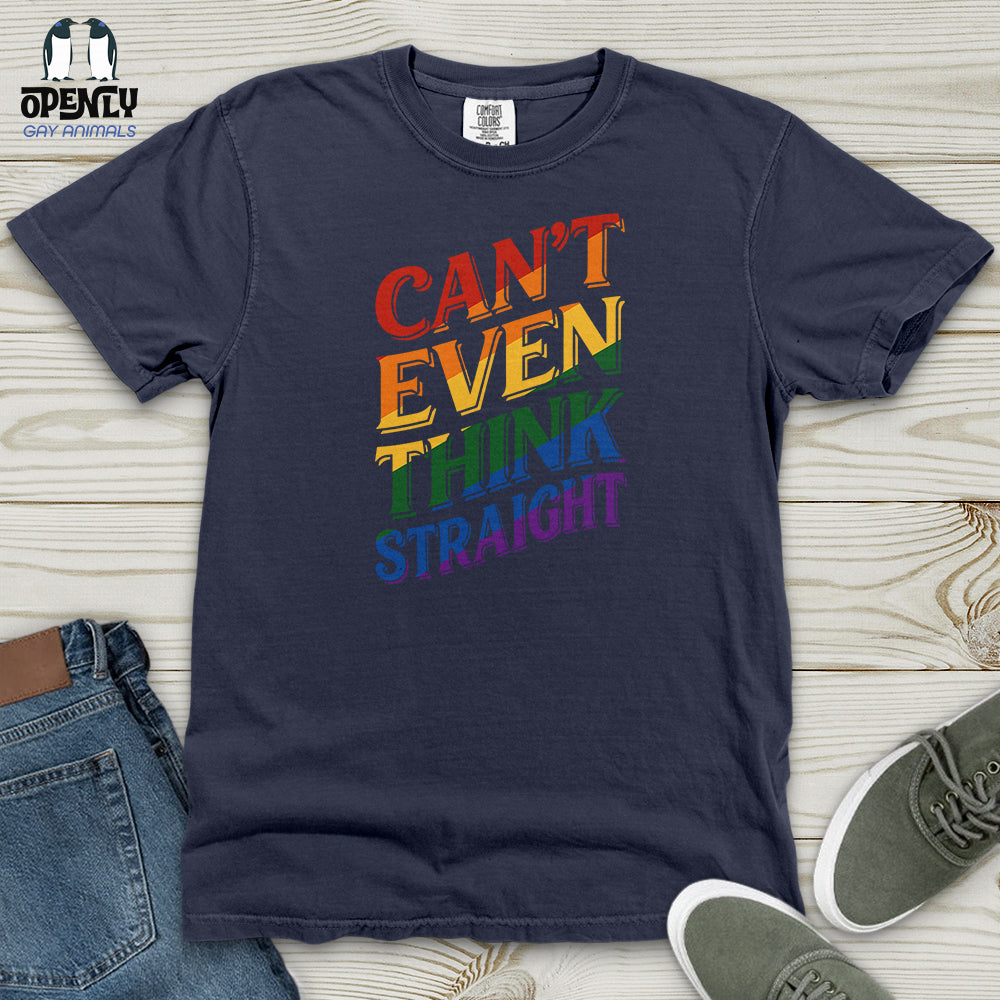 Can't Even Think Straight Heavy Cotton Comfort Colors Tee