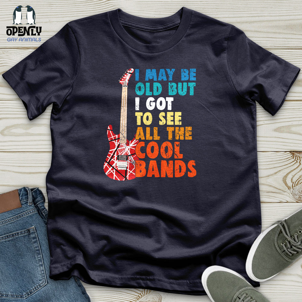 I May Be Old Unisex T-Shirt