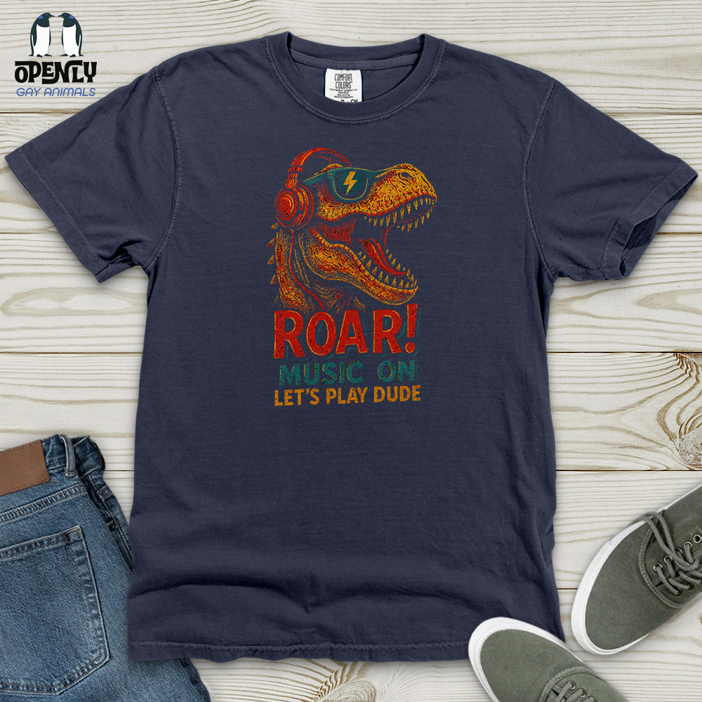 Roar! Music on Let's Play Dude Heavy Cotton Comfort Colors Tee