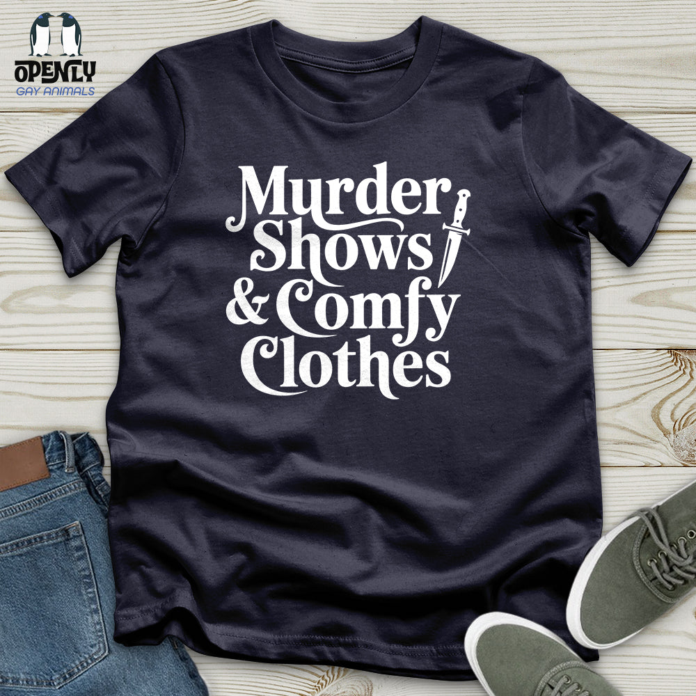 Murder Shows & Comfy Clothes Unisex T-Shirt