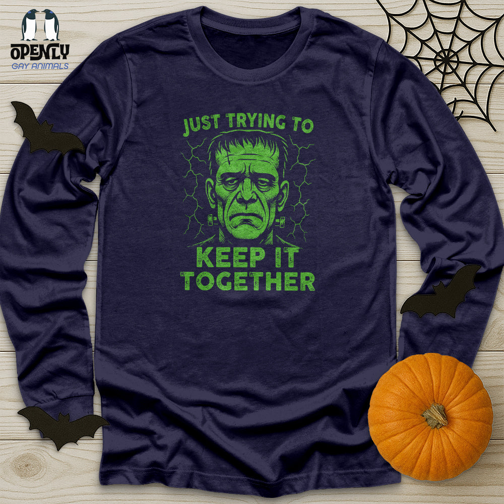 Just Trying to Keep It Together Unisex Long Sleeve Tee