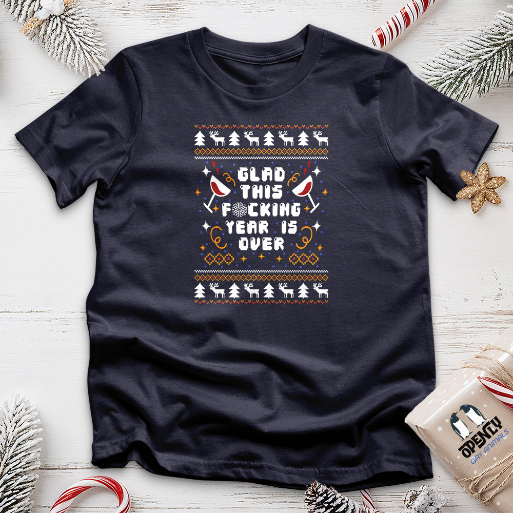 Glad This Fucking Year is Over Unisex T-Shirt
