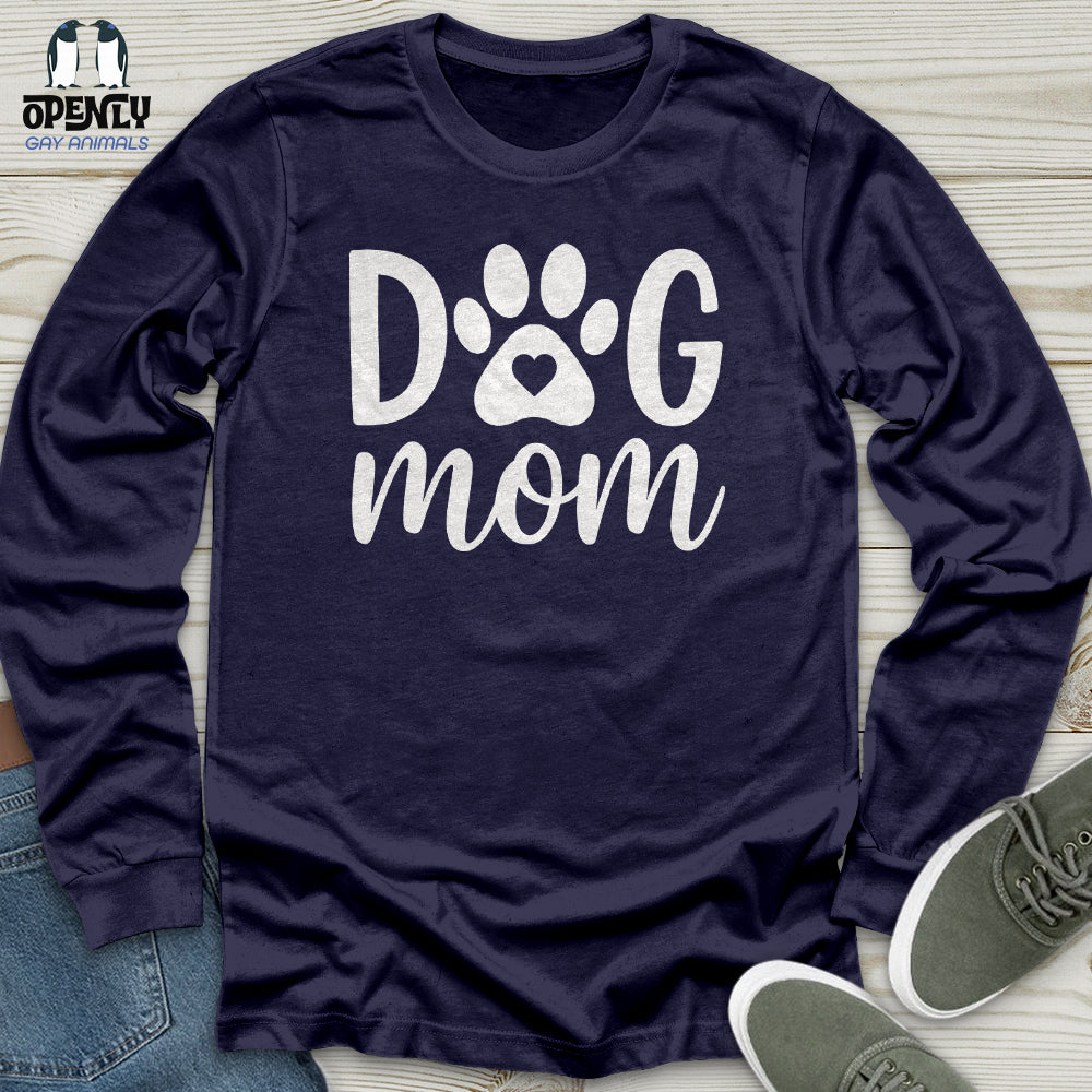 DOG Mom Ever Unisex Long Sleeve Tee
