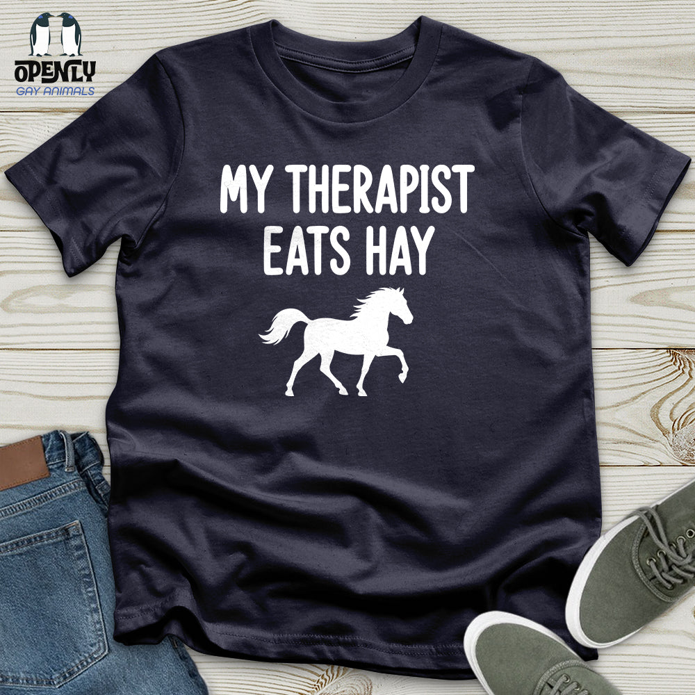 My Therapist Eats Hay Unisex T-Shirt