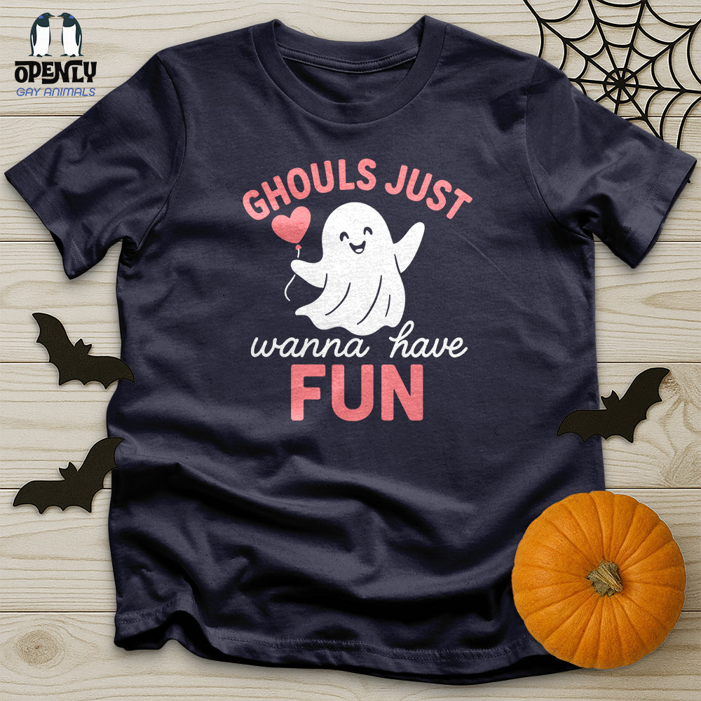Ghouls Just Wanna Have Fun Unisex T-Shirt