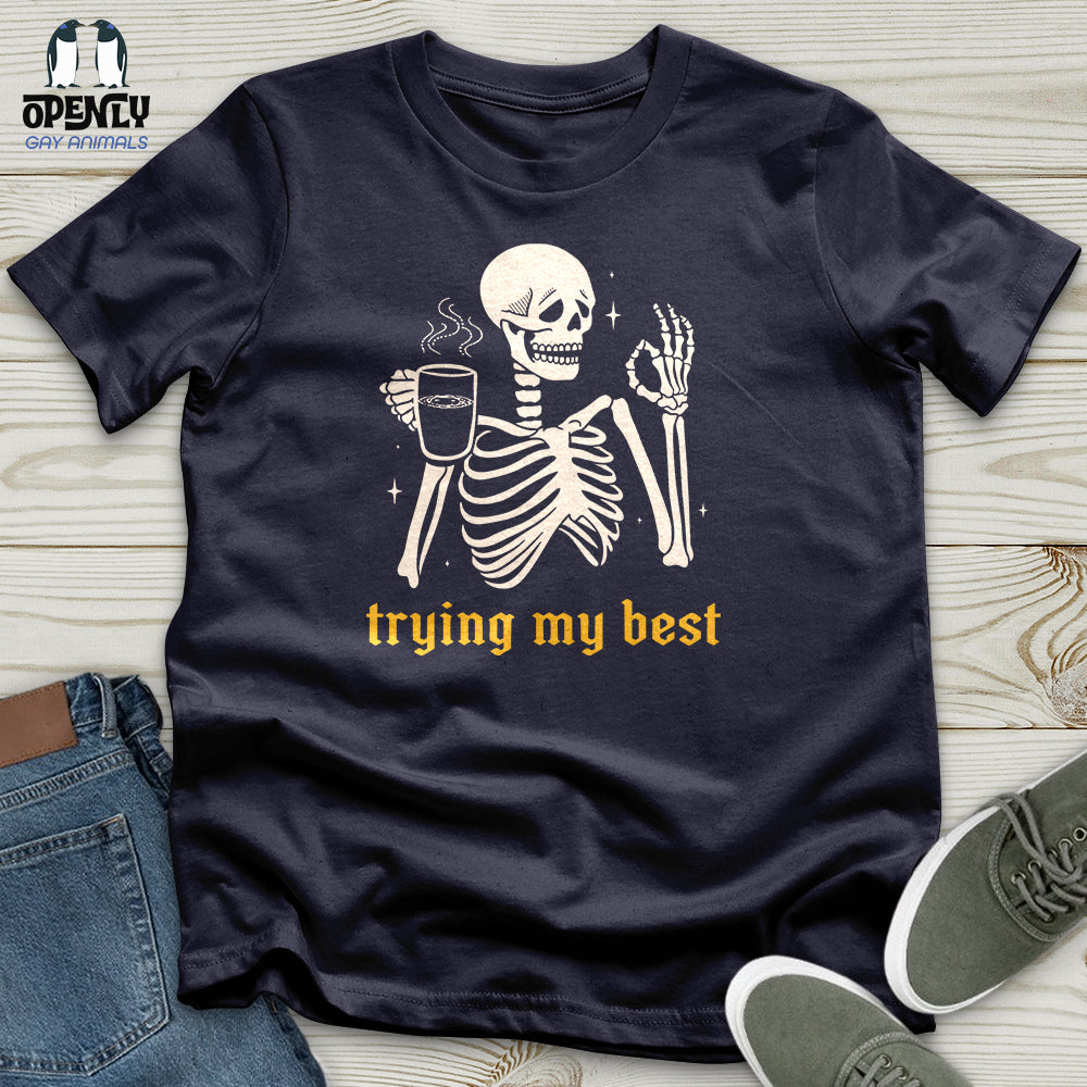 Trying My Best Unisex T-Shirt