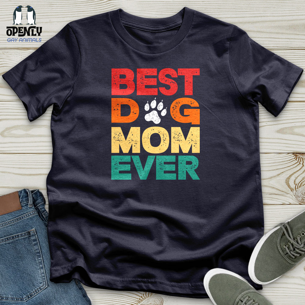 Best Dog Mom Ever 2 Unisex T-Shirt