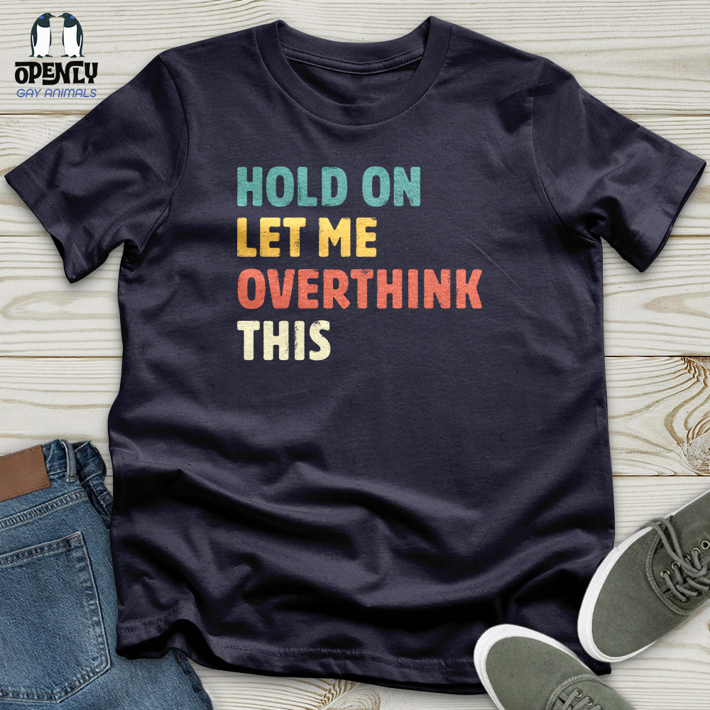 Hold On Unisex T-shirt