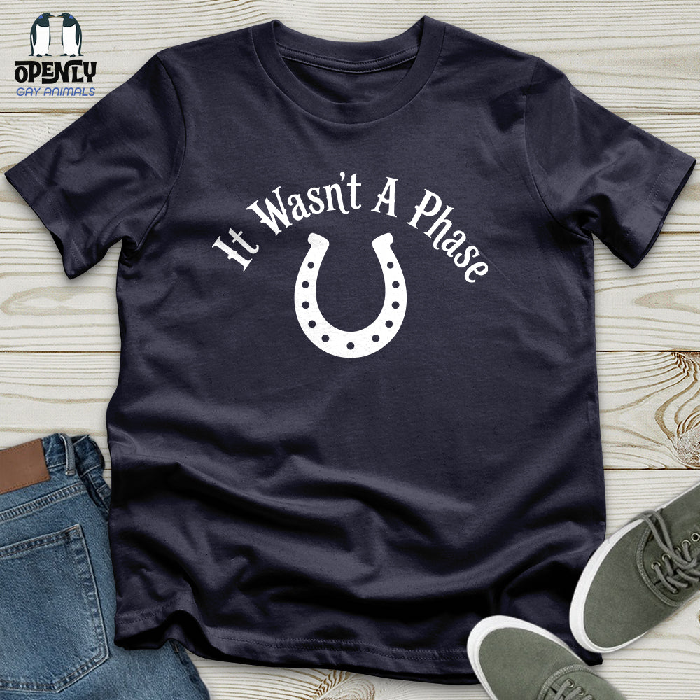 It Wasn't a Phase Unisex T-Shirt