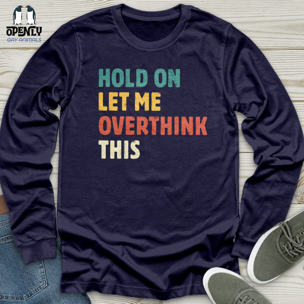 Hold On Unisex Long Sleeve Tee