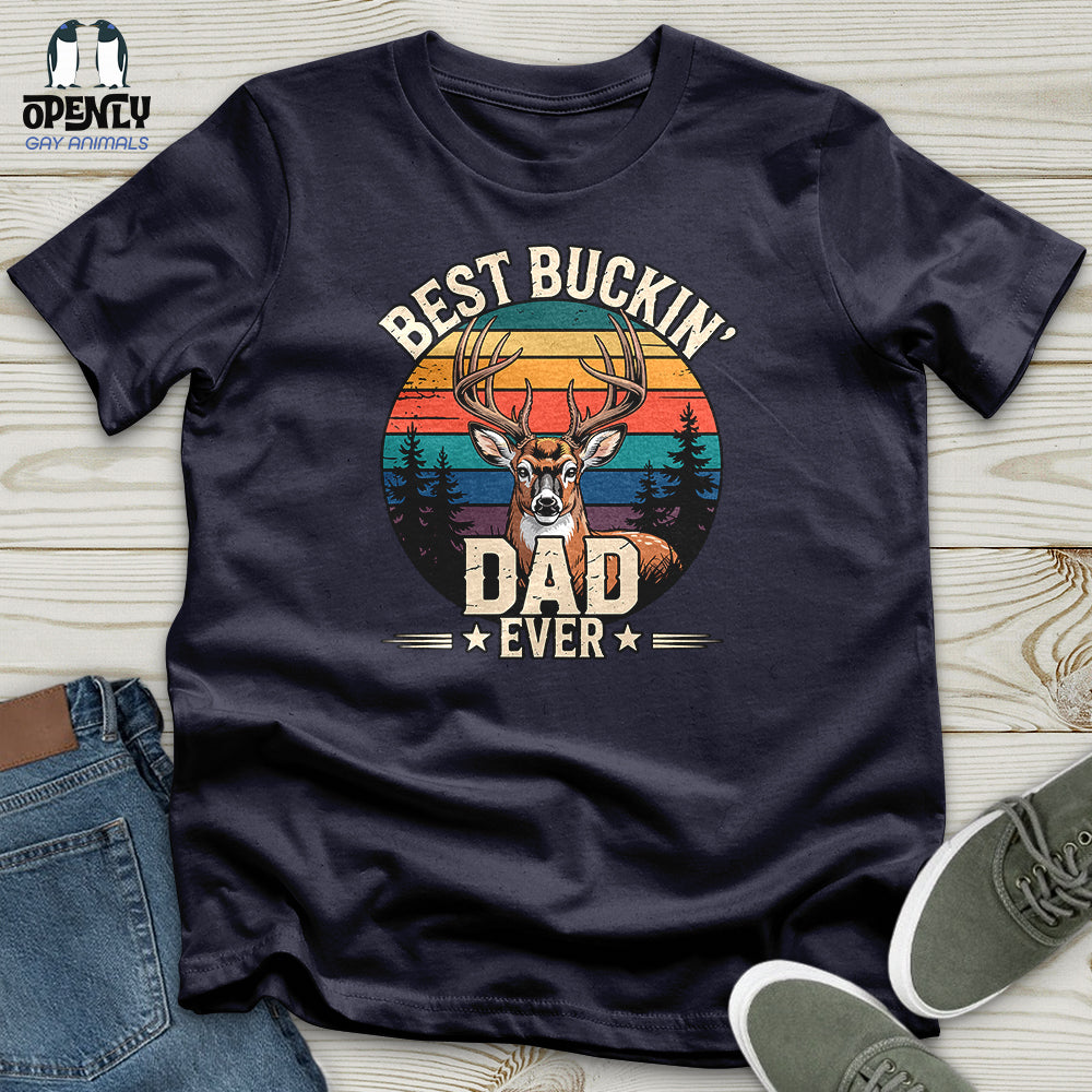 Best Buckin' Dad Ever Unisex T-Shirt
