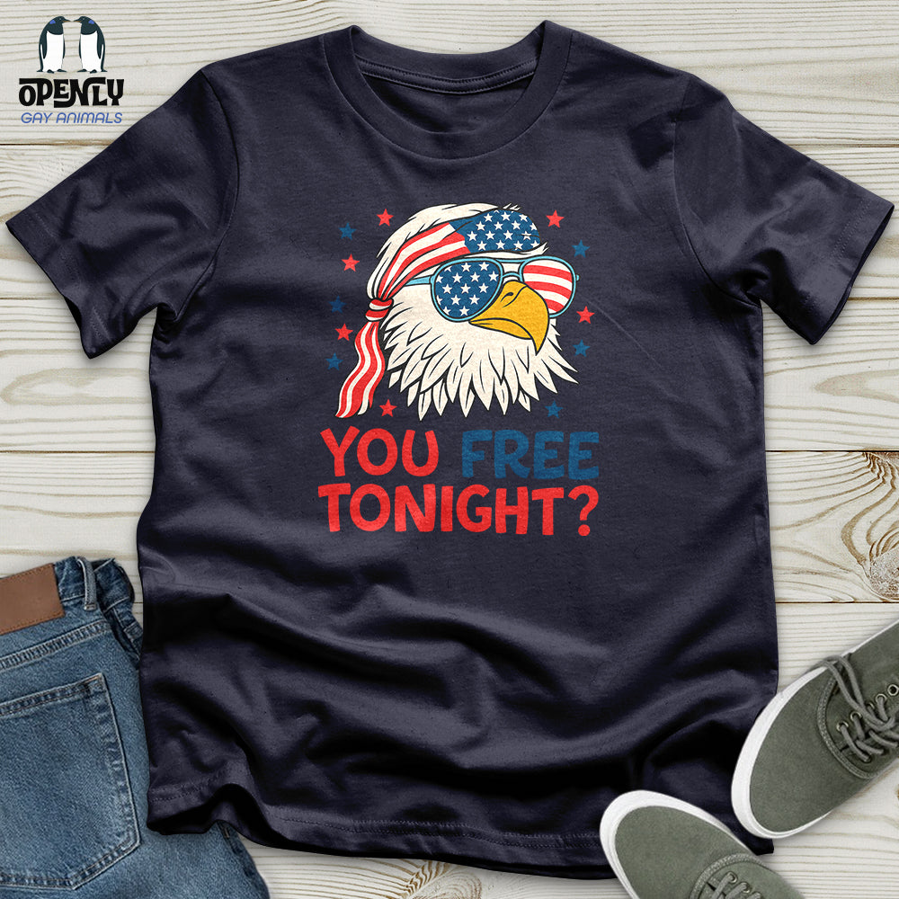 You Free Tonight Unisex T-Shirt