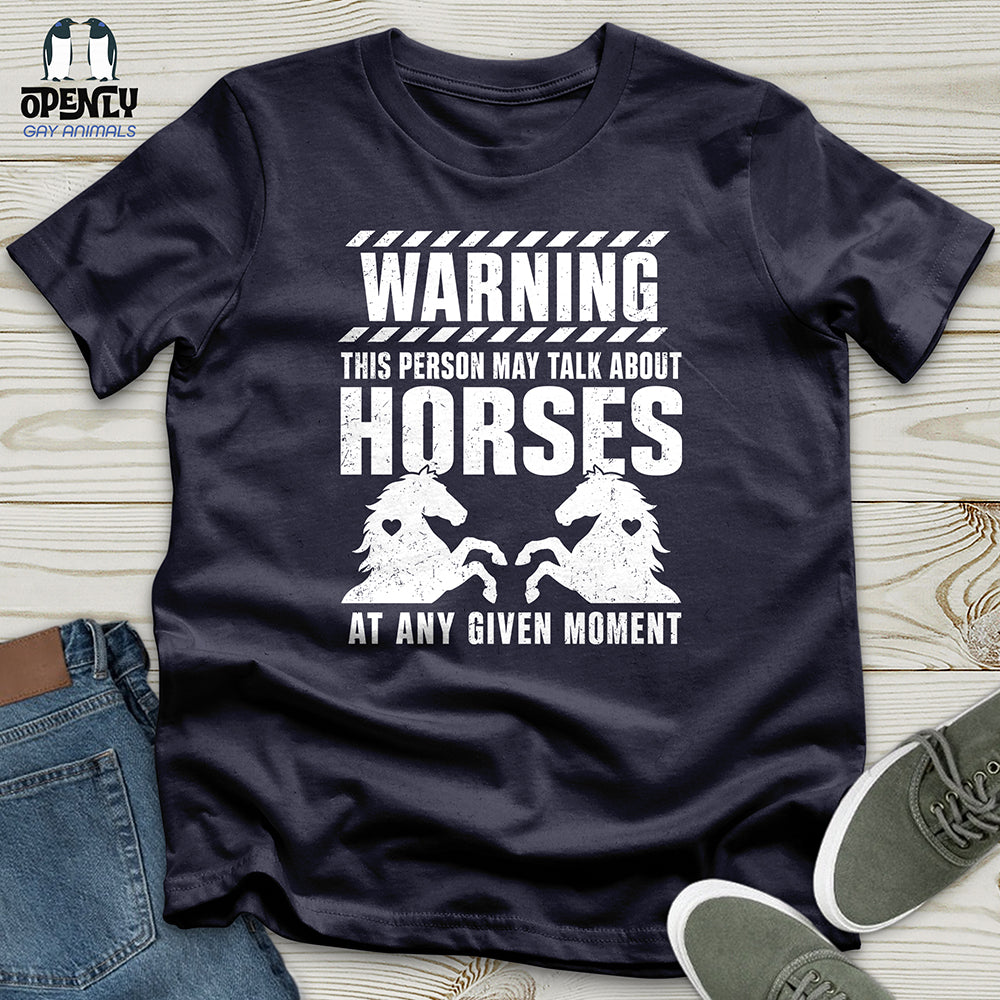 Horse Talk Warning Unisex T-Shirt