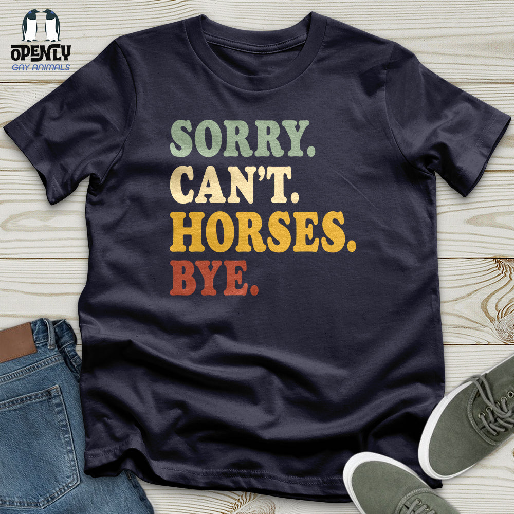 Sorry Can't Horses Bye V3 Unisex T-Shirt