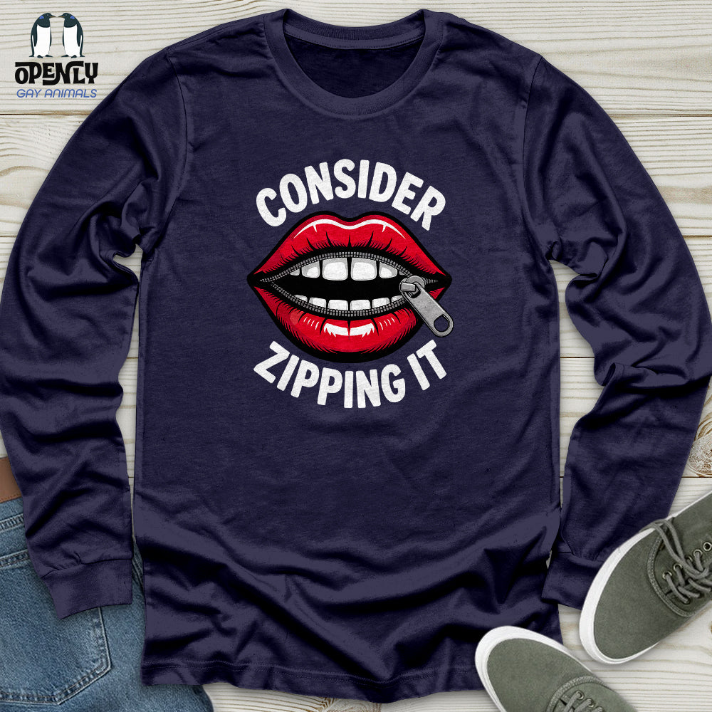 Consider Zipping It Unisex Long Sleeve Tee