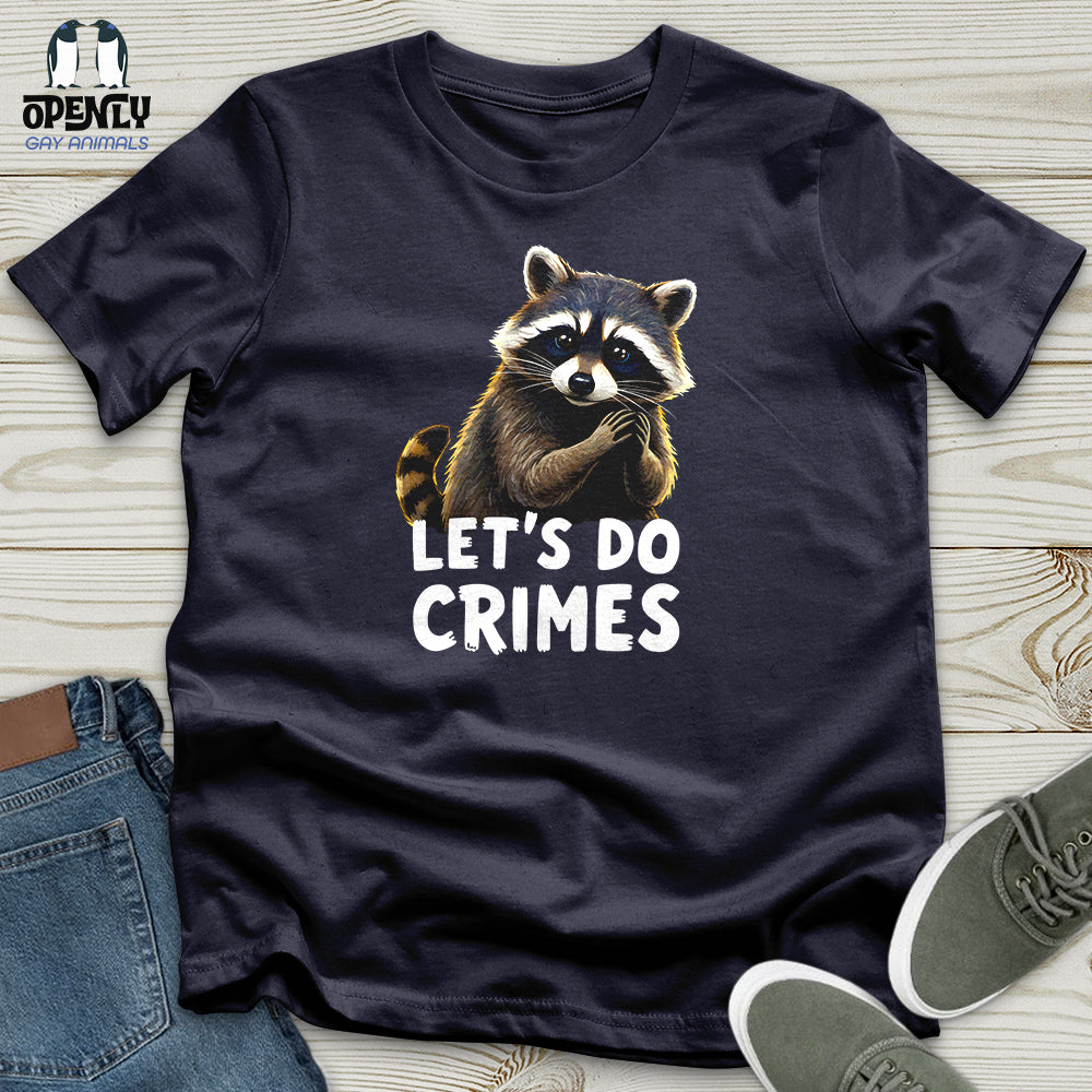 Let's Do Crimes 3 Unisex T-Shirt