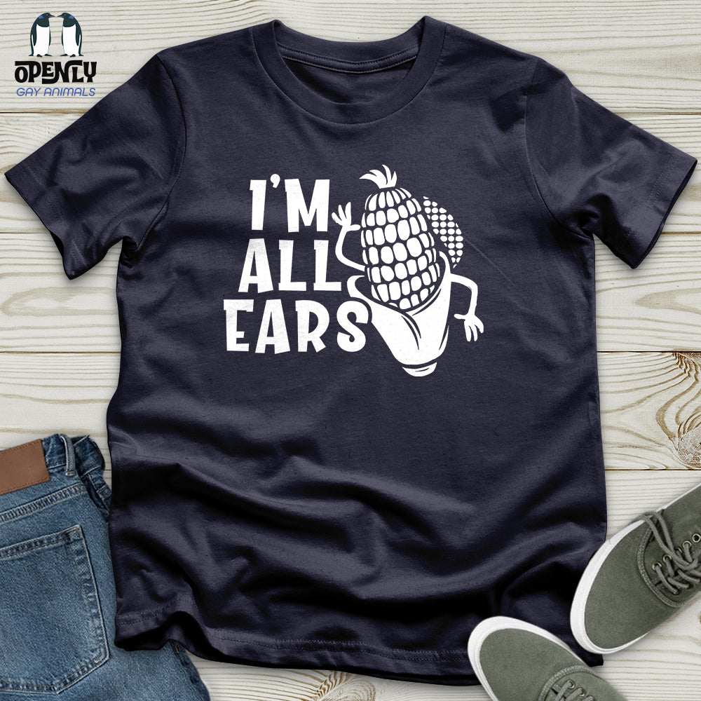 I'm All Ears Unisex T-Shirt