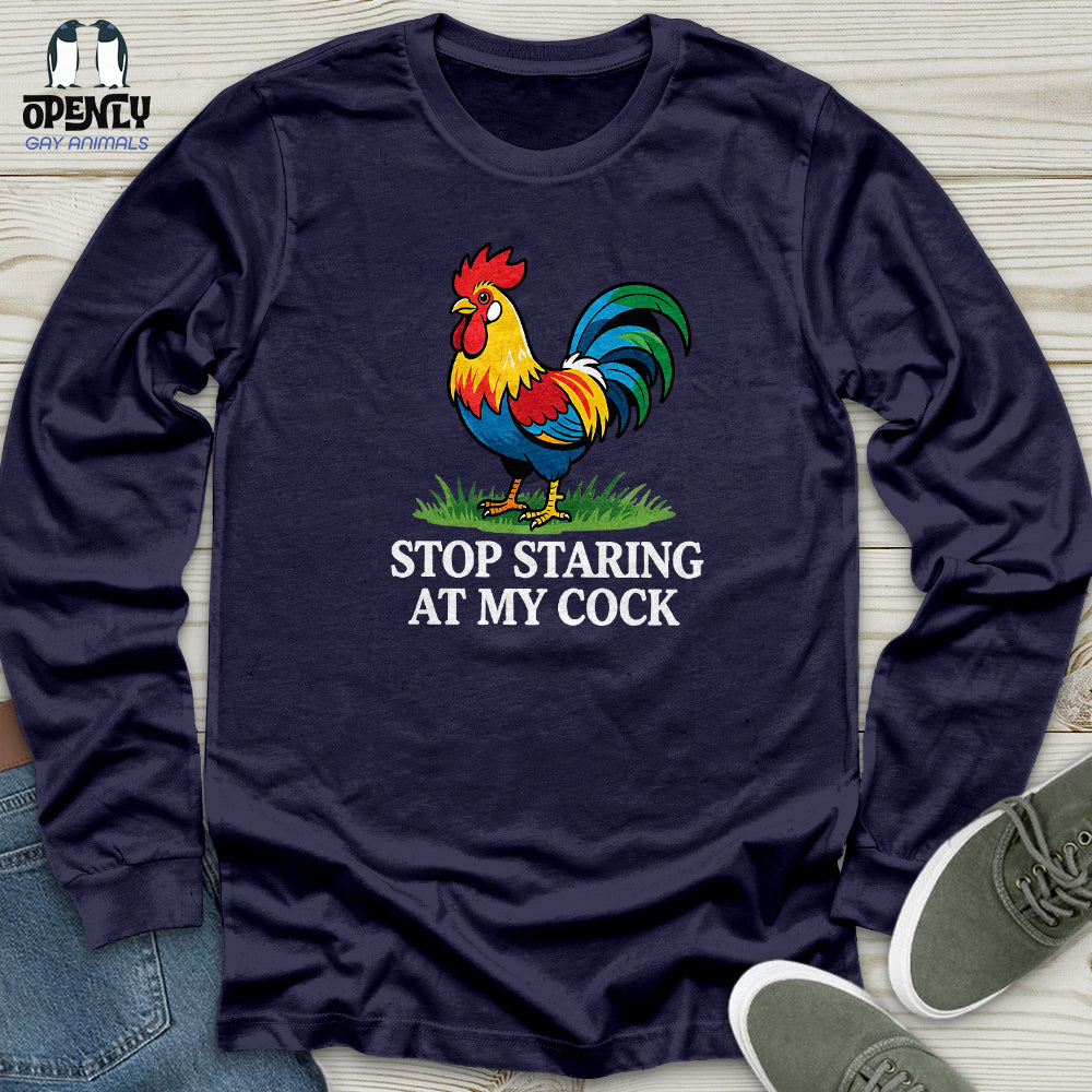 Stop Staring at My Cock Unisex Long Sleeve Tee