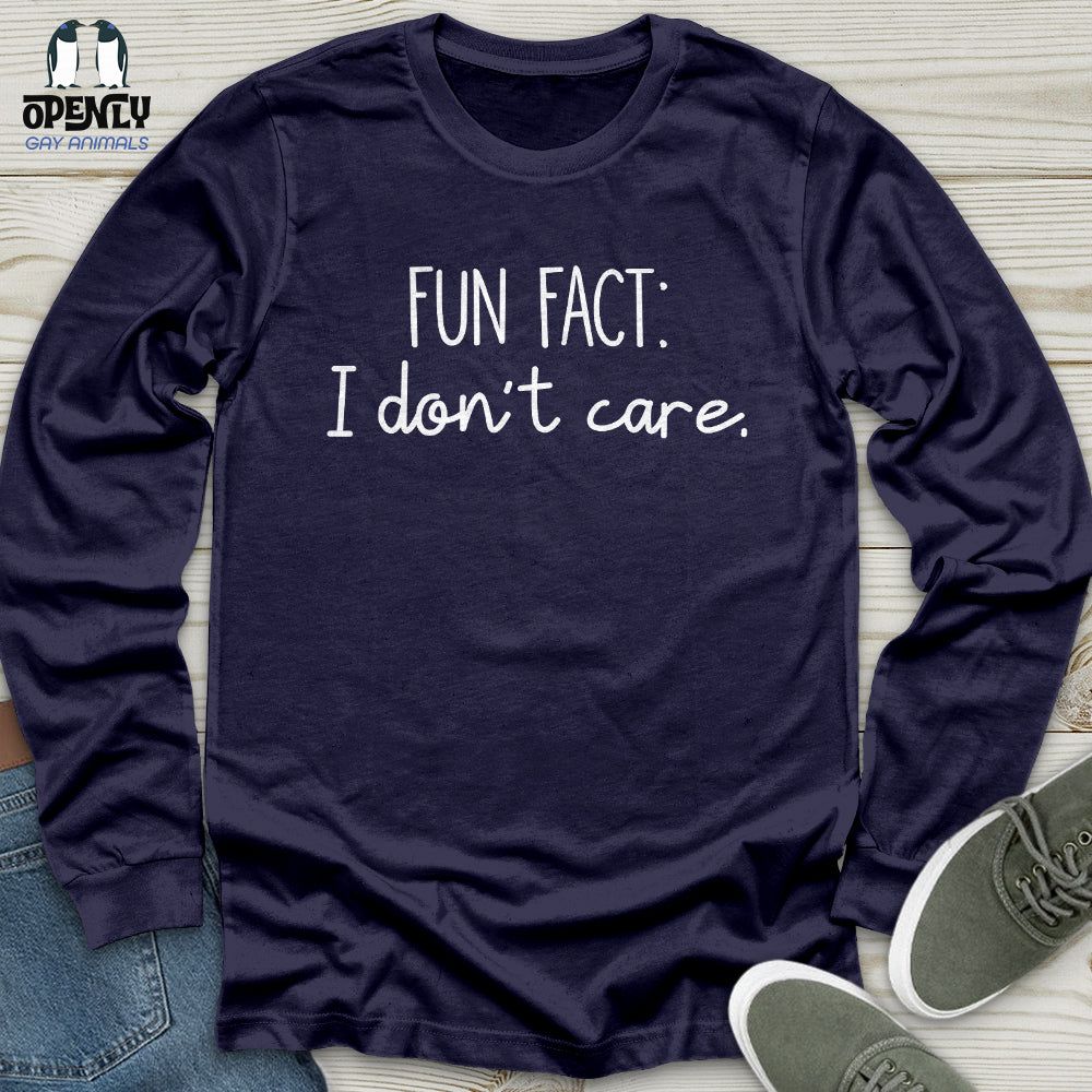 Fun Fact I Don't Care Unisex Long Sleeve Tee