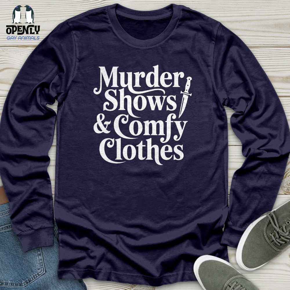 Murder Shows & Comfy Clothes Unisex Long Sleeve Tee