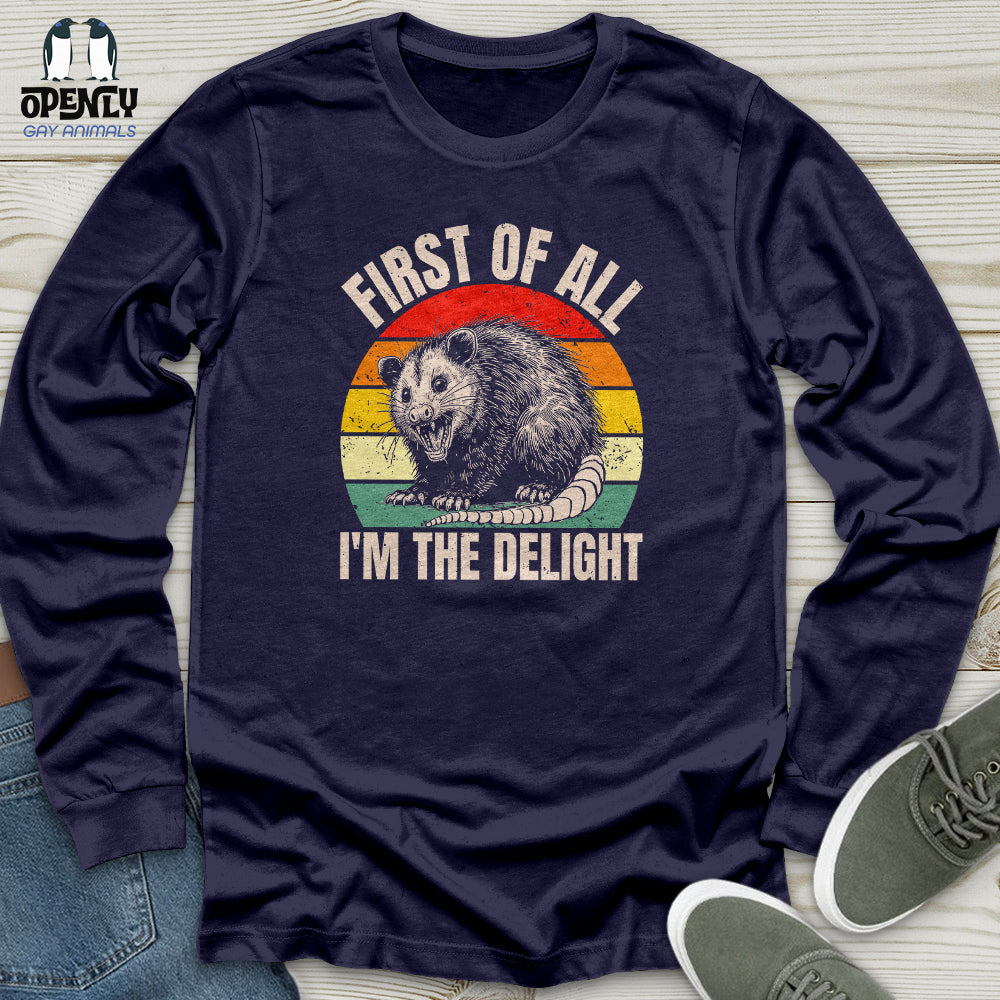 First of All I'm the Delight Unisex Long Sleeve Tee