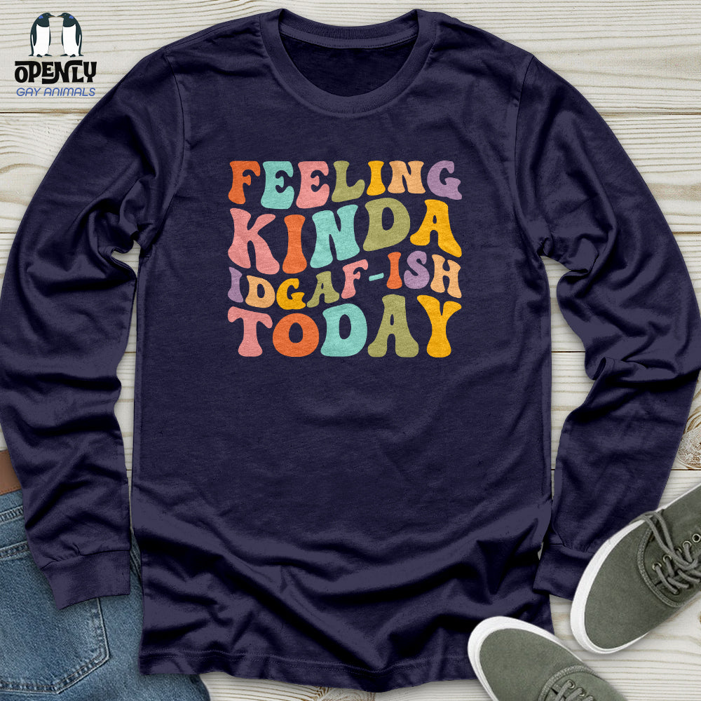 Feeling Kinda 2 Unisex Long Sleeve Tee