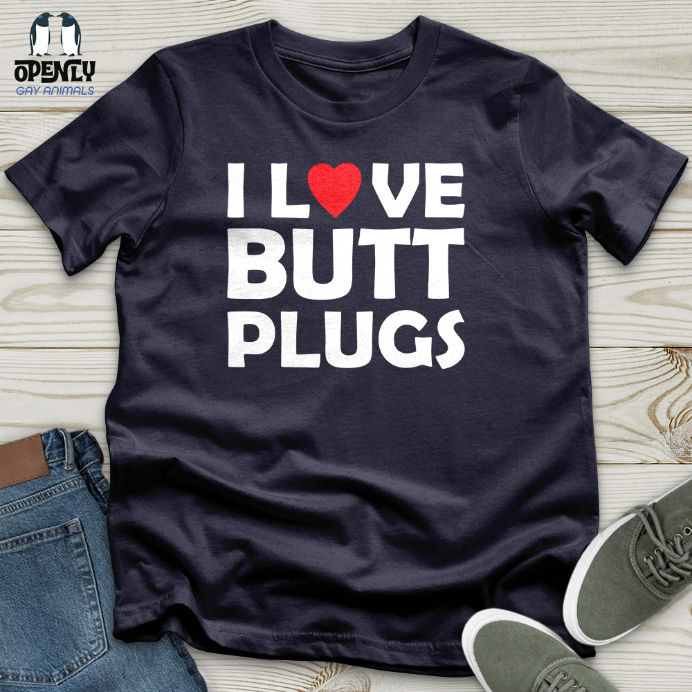 I Love Butt Plugs Unisex T-Shirt