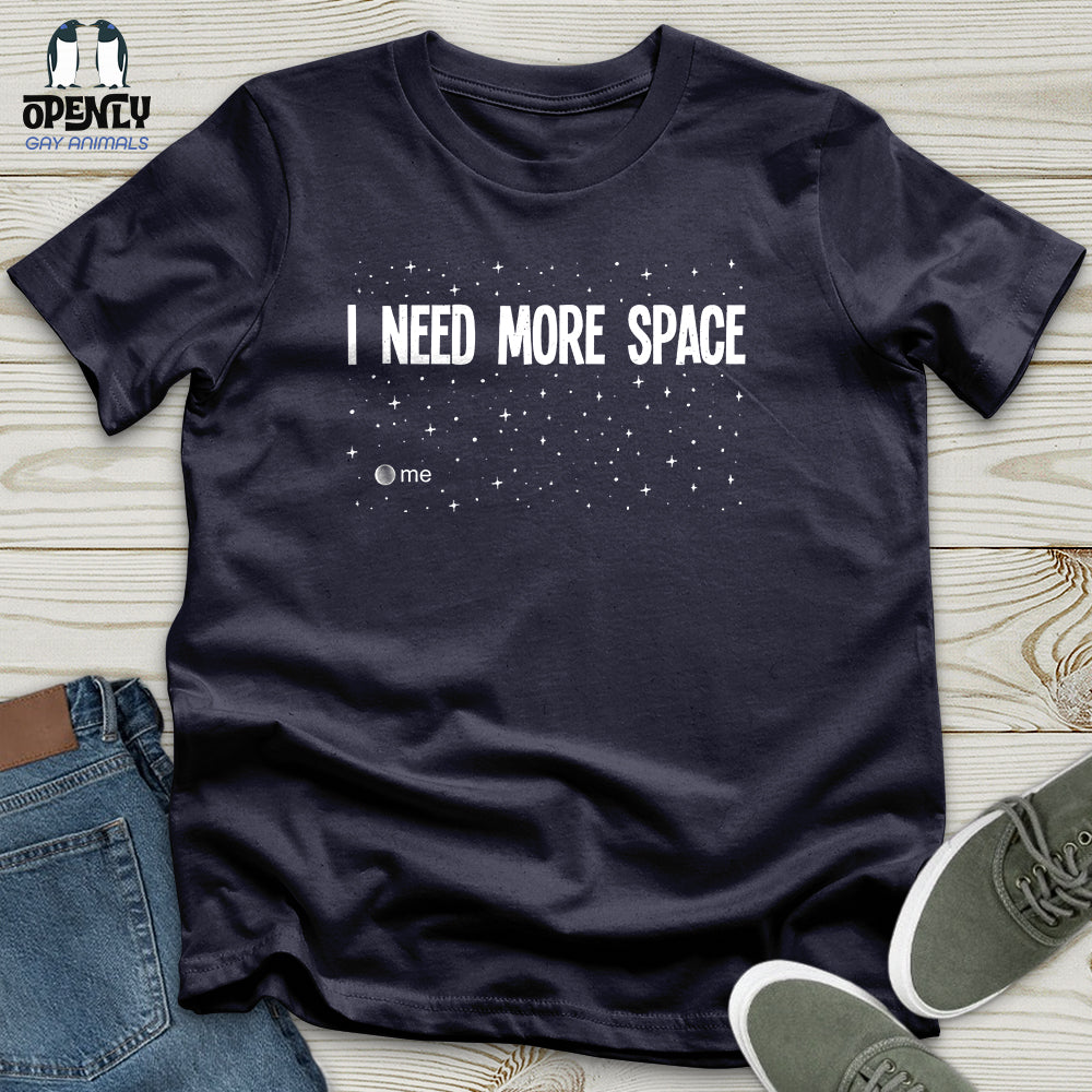 I Need More Space Unisex T-Shirt
