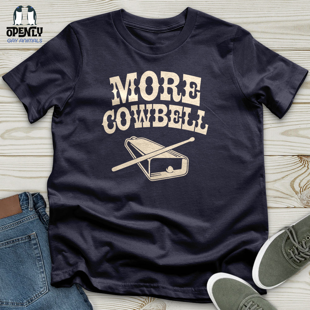 More Cowbell Unisex T-Shirt