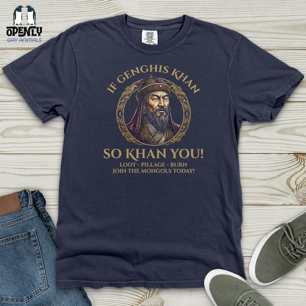If Genghis Khan Heavy Cotton Comfort Colors Tee