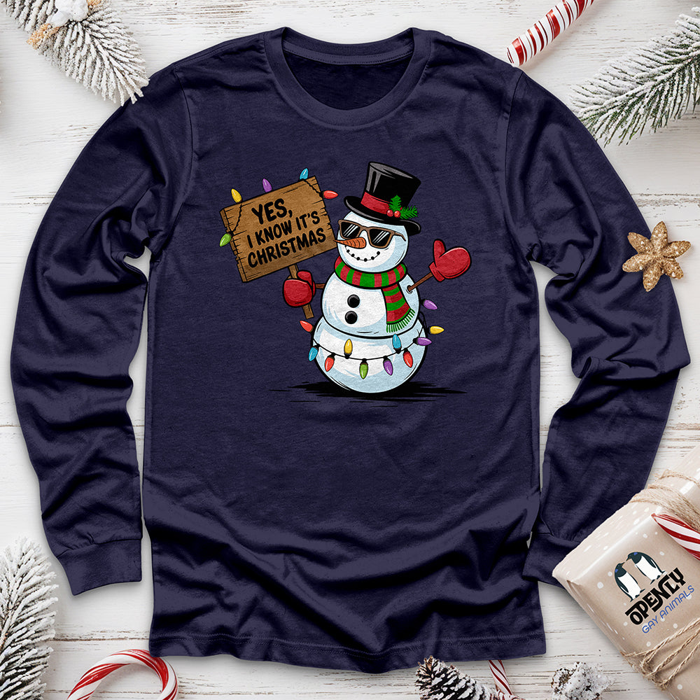 Yes, I Know It's Christmas Unisex Long Sleeve Tee