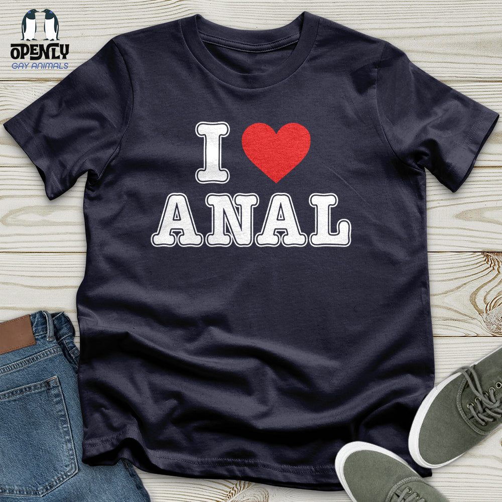 I Love Anal Unisex T-Shirt