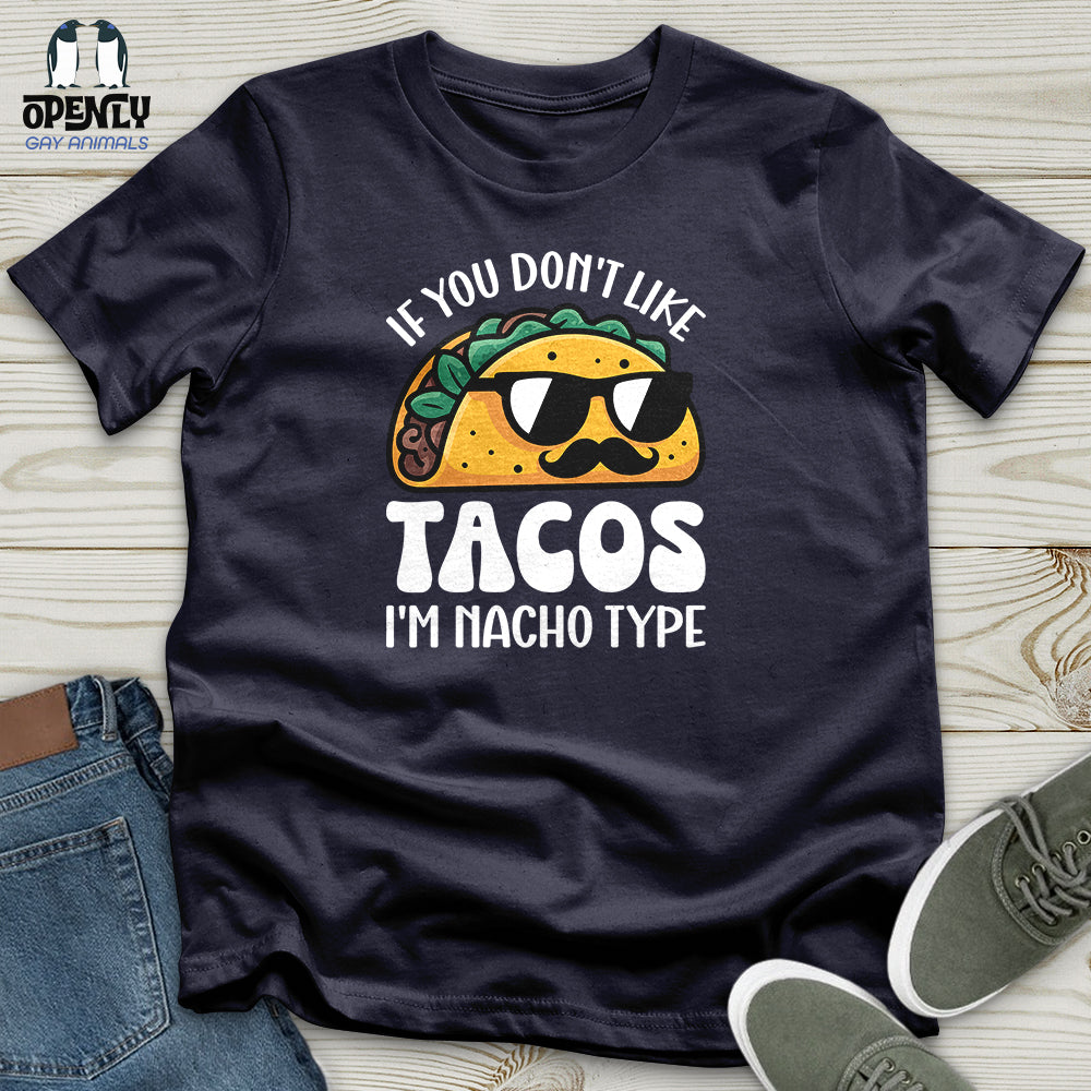 If You Don't Like Tacos Unisex T-shirt