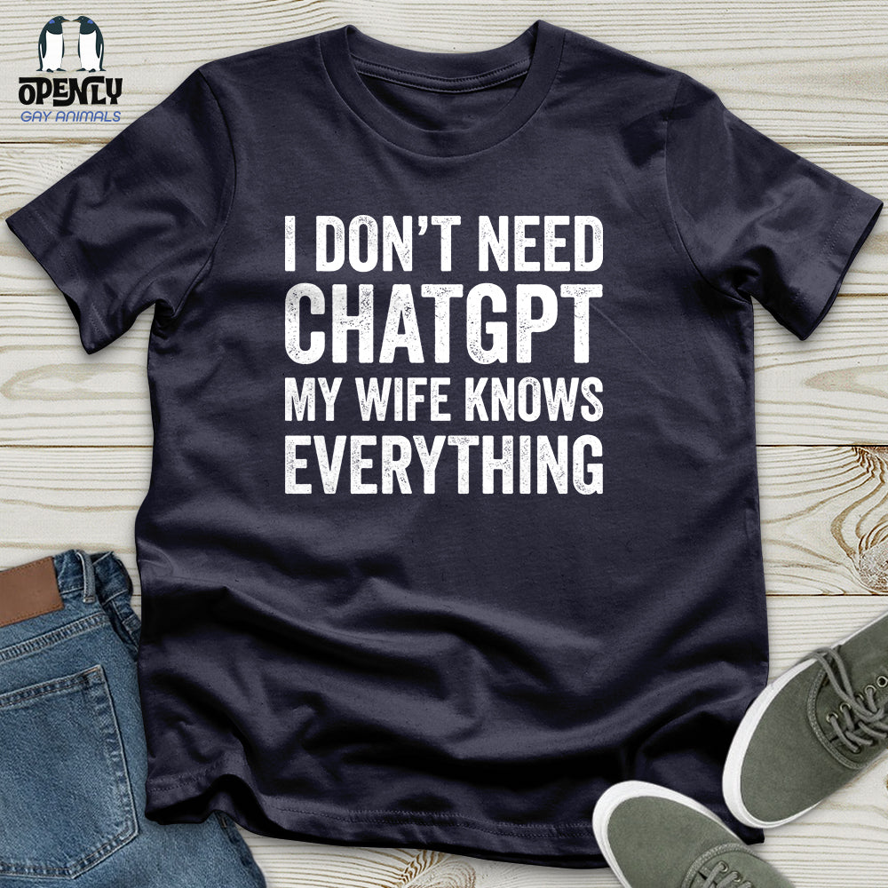 I Don't Need ChatGPT Unisex T-Shirt