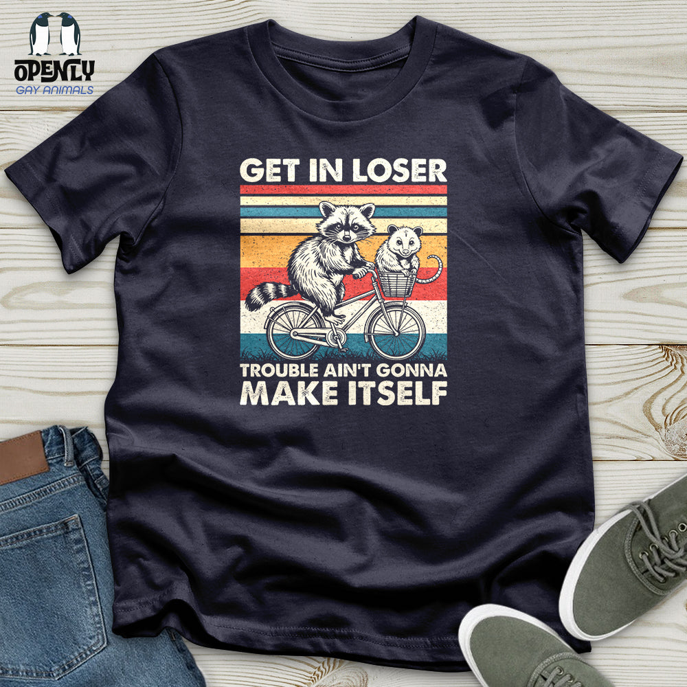 Get in Loser Unisex T-shirt