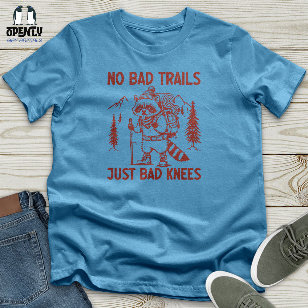 No Bad Trails Just Bad Knees Unisex T-Shirt