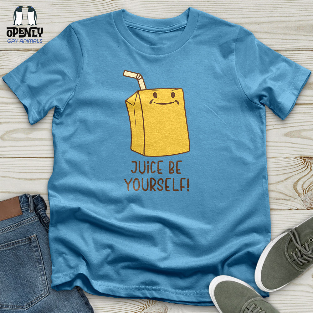 Juice Be Yourself Unisex T-Shirt
