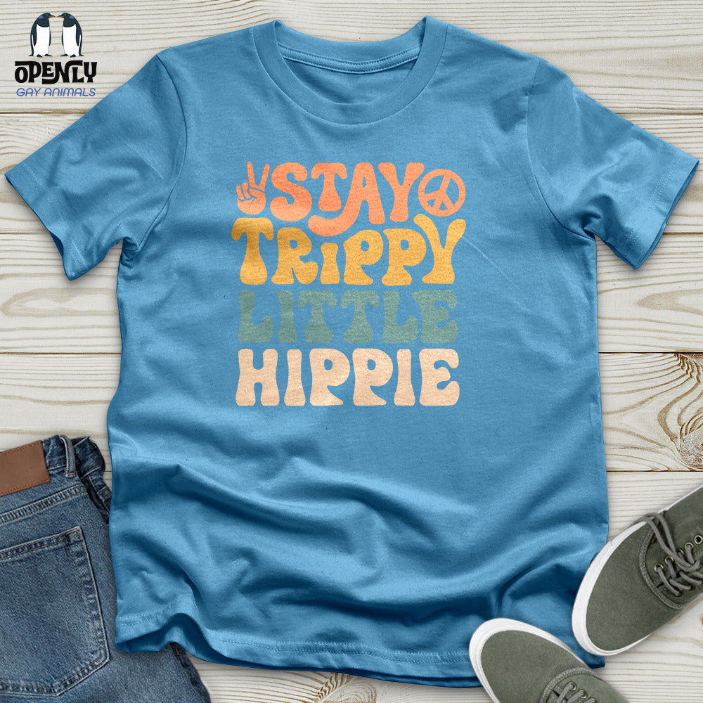 Stay Trippy Little Hippie Unisex T-Shirt