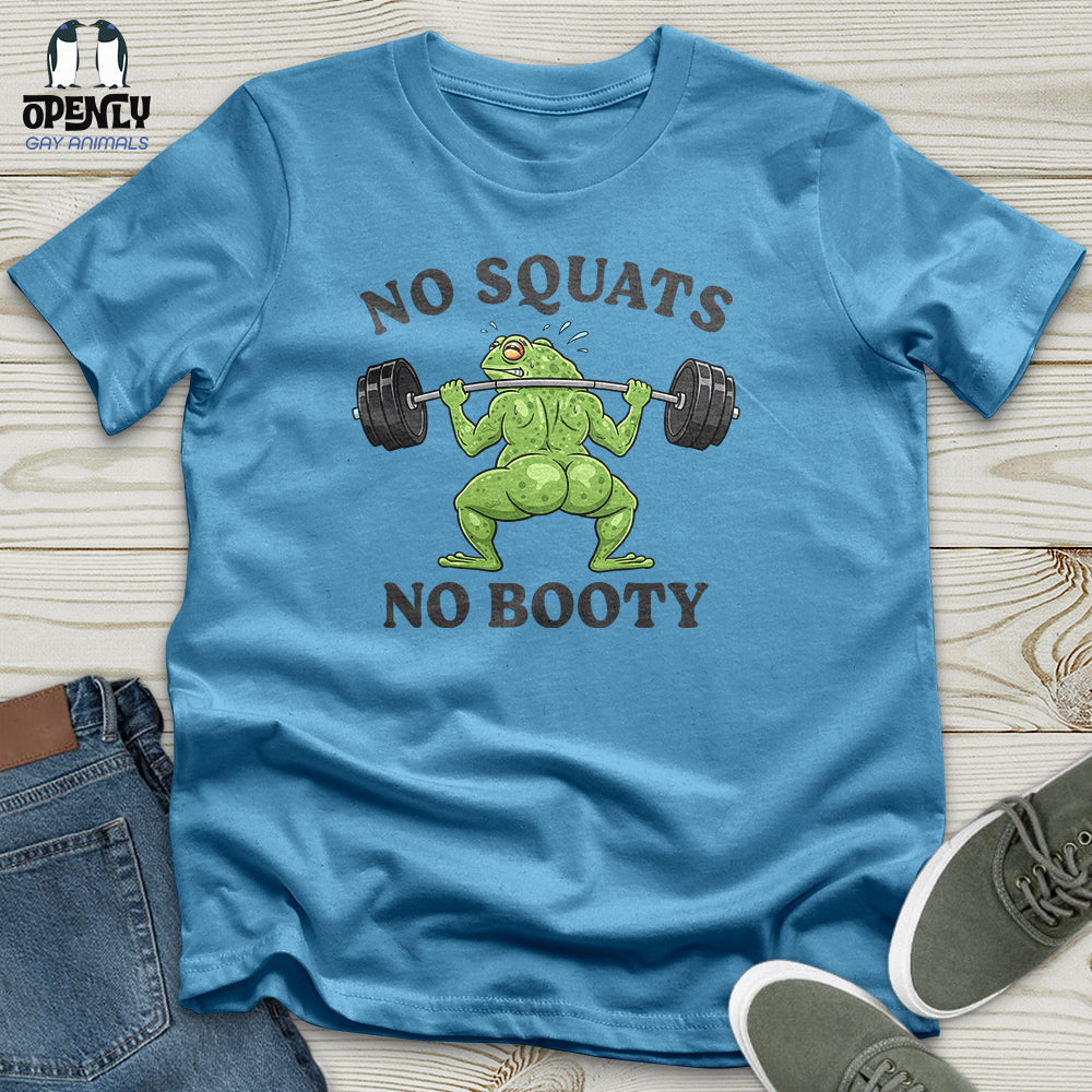 No Squats No Booty Unisex T-Shirt