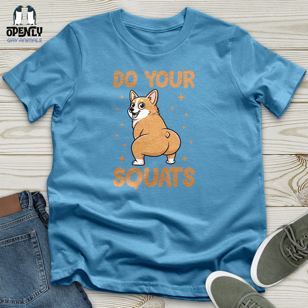 Do Your Squats Unisex T-Shirt