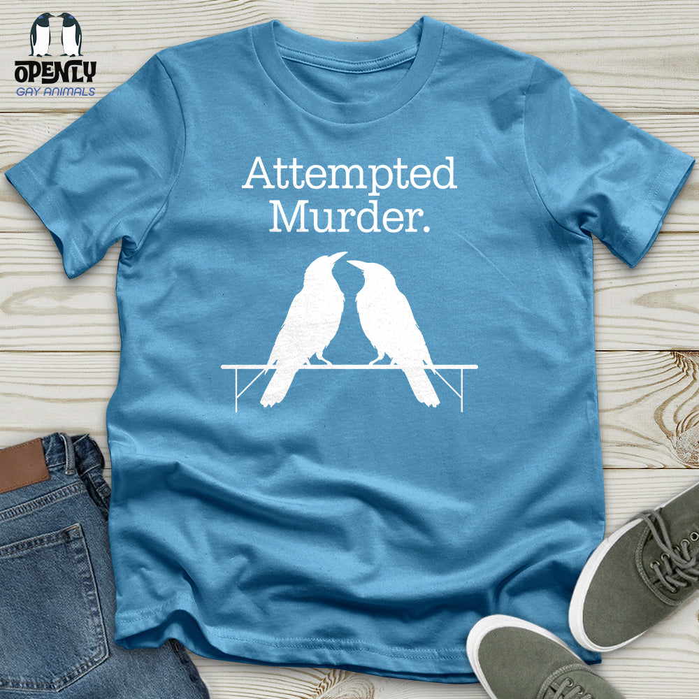 Attempted Murder Unisex T-Shirt