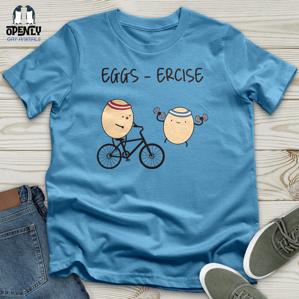 Eggs Ercise Unisex T-Shirt