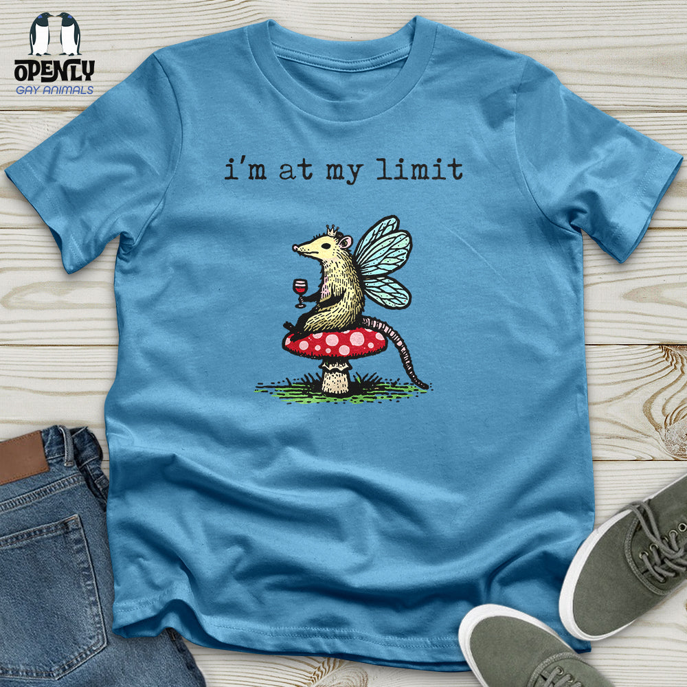 I'm at My Limit Unisex T-Shirt