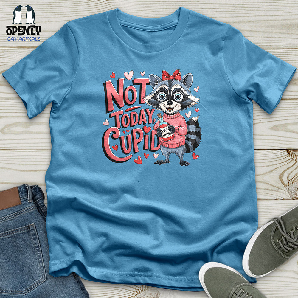 Not Today Cupid Unisex t-shirt