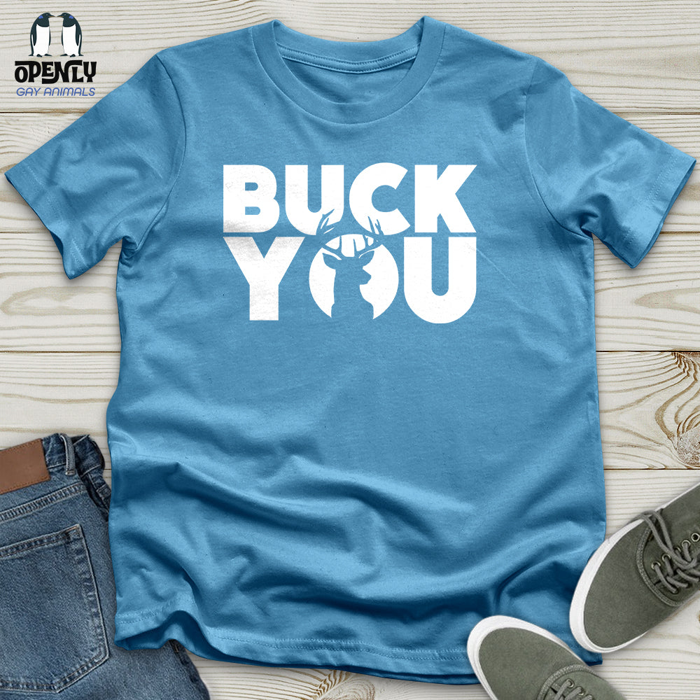 Buck You Unisex T-Shirt