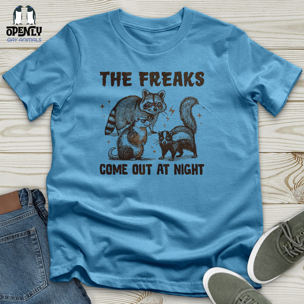 The Freaks Come Out at Night Unisex T-Shirt