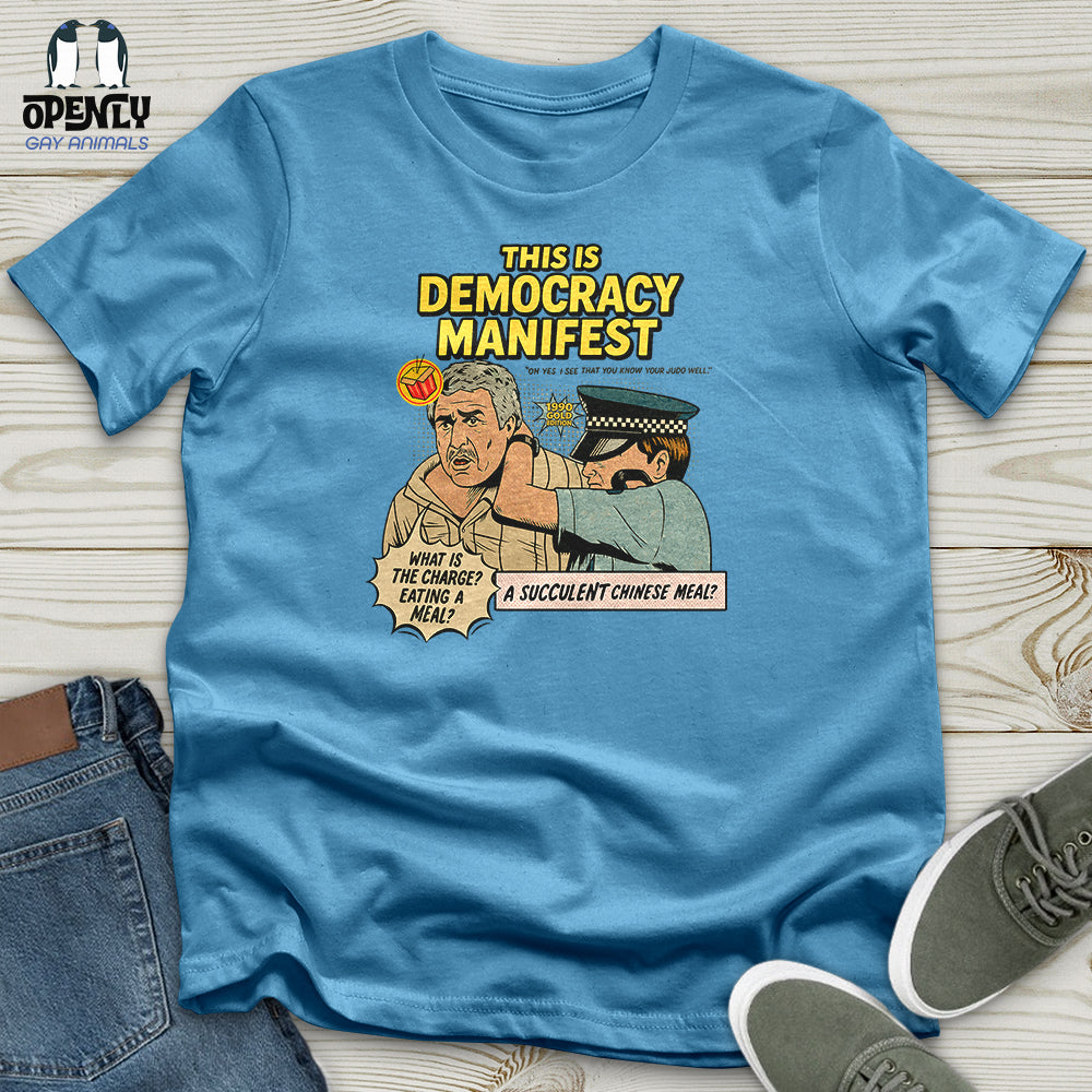This Is Democracy Manifest Unisex T-Shirt